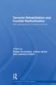 Terrorist Rehabilitation and Counter-Radicalisation: New Approaches to Counter-terrorism