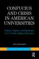 Confucius and Crisis in American Universities: Culture, Capital, and Diplomacy in U.S. Public Higher Education