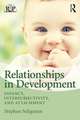 Relationships in Development: Infancy, Intersubjectivity, and Attachment