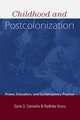 Childhood and Postcolonization: Power, Education, and Contemporary Practice