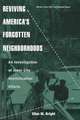 Reviving America's Forgotten Neighborhoods: An Investigation of Inner City Revitalization Efforts