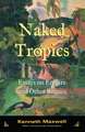 Naked Tropics: Essays on Empire and Other Rogues