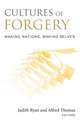 Cultures of Forgery: Making Nations, Making Selves