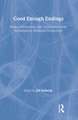Good Enough Endings: Breaks, Interruptions, and Terminations from Contemporary Relational Perspectives