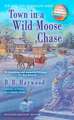 Town in a Wild Moose Chase