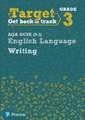 Target Grade 3 Writing AQA GCSE (9-1) English Language Workbook