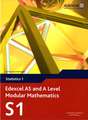 Edexcel as and a Level Modular Mathematics Statistics 1 S1