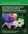 Myconanotechnology and Application of Nanoparticles in Biology: Fundamental Concepts, Mechanism and Industrial Applications