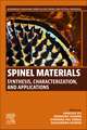 Spinel Materials: Synthesis, Characterization, and Applications