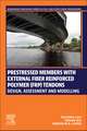 Prestressed Members with External Fiber-Reinforced Polymer (FRP) Tendons: Design, Assessment, and Modeling