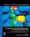 Computational Modelling Approaches to Energy Storage Materials: Operating Mechanisms, State-of-the-Art Methods, and Applications to the Atomistic Modelling of Batteries and Capacitors