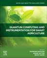 Quantum Computing and Instrumentation for Smart Agriculture