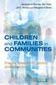 Children and Families in Communities – Theory, Research, Policy and Practice