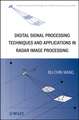 Digital Signal Processing Techniques and Applications in Radar Image Processing