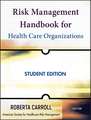 Risk Management Handbook for Health Care Organizations, Student Edition 5e