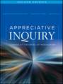 Appreciative Inquiry – Change at the Speed of Imagination 2e