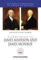 A Companion to James Madison and James Monroe