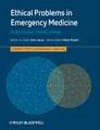 Ethical Problems in Emergency Medicine – A Discussion–based Review