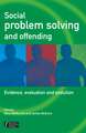 Social Problem Solving and Offending – Evidence, Evaluation and Evolution