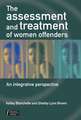 Assessment and Treatment of Women Offenders – An Integrative Perspective