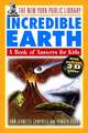 The New York Public Library Incredible Earth – A Book of Answers for Kids