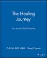 The Healing Journey – Your Journal of Self–Discovery