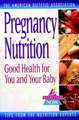 Pregnancy Nutrition: Good Health for You and Your Baby