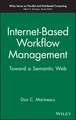 Internet–Based Workflow Management – Toward a Semantic Web