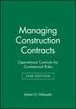 Managing Construction Contracts: Operational Contr Controls for Commercial Risks 2e