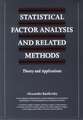 Statistical Factor Analysis and Related Methods – Theory and Applications