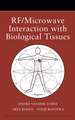 RF/Microwave Interaction with Biological Tissues