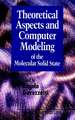 Theoretical Aspects & Computer Modelling of the Molecular Solid State