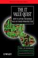 The IT Value Quest – How to Capture the Business Value of IT–Based Infrastructure