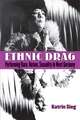 Ethnic Drag: Performing Race, Nation, Sexuality in West Germany