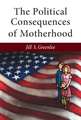 The Political Consequences of Motherhood