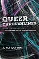 Queer Throughlines: Spaces of Queer Activism in South Korea and the Korean Diaspora
