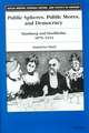 Public Spheres, Public Mores, and Democracy: Hamburg and Stockholm, 1870-1914