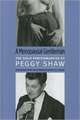 A Menopausal Gentleman: The Solo Performances of Peggy Shaw