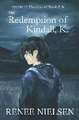 The Redemption of Kindall, K.