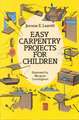 Easy Carpentry Projects for Children