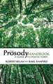 The Prosody Handbook: A Guide to Poetic Form