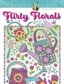 Creative Haven Flirty Florals Coloring Book