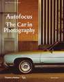 Autofocus: The Car in Photography