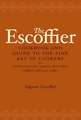 The Escoffier Cookbook: And Guide to the Fine Art of Cookery for Connoisseurs, Chefs, Epicures