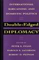 Double–Edged Diplomacy – International Bargaining & Domestic Politics