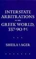 Interstate Arbitrations in the Greek World, 337–90 B.C