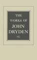 Works of John Dryden V12 – Plays Amboyna, the State of Innocence, Aureng–Zebe