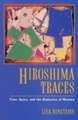 Hiroshima Traces – Time, Space & the Dialects of Memory (Paper)