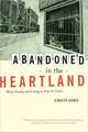 Abandoned in the Heartland – Work, Family and Living in East St. Louis