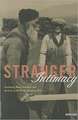 Stranger Intimacy – Contesting Race, Sexuality and the Law in the North American West